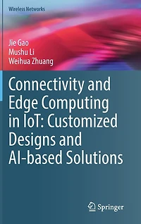 Connectivity and Edge Computing IoT: Customized Designs AI-based Solutions