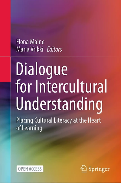 Dialogue for Intercultural Understanding: Placing Cultural Literacy at the Heart of Learning