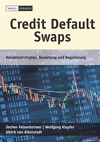 Credit Default Swaps: Handelsstrategien, Bewertung und Regulierung