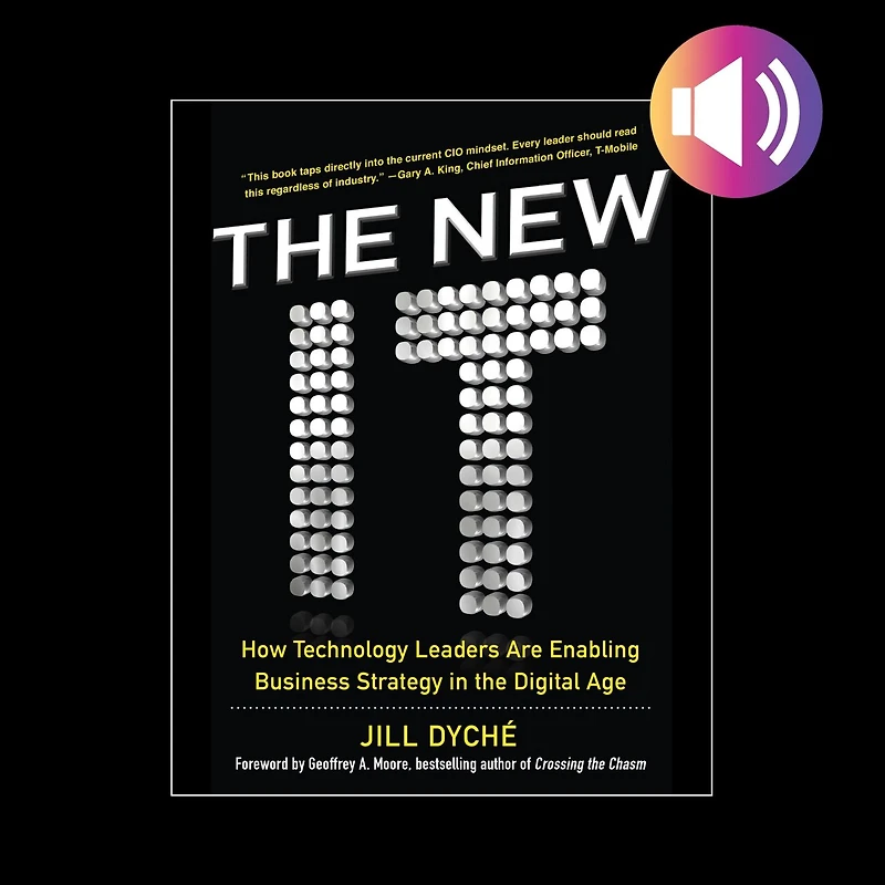 the New IT: How Technology Leaders are Enabling Business Strategy Digital Age