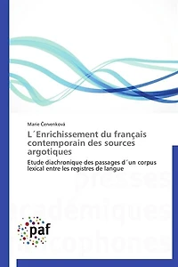 L´enrichissement du français contemporain des sources argotiques