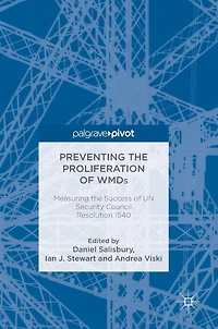 Preventing the Proliferation of WMDs: Measuring Success UN Security Council Resolution 1540