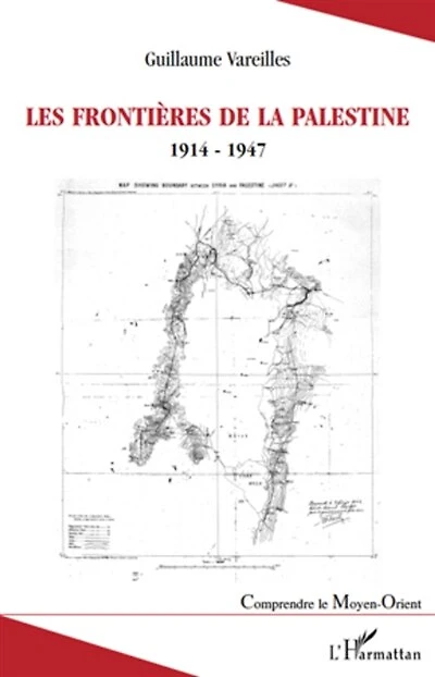 Les frontiÈres de la palestine - 1914-1947
