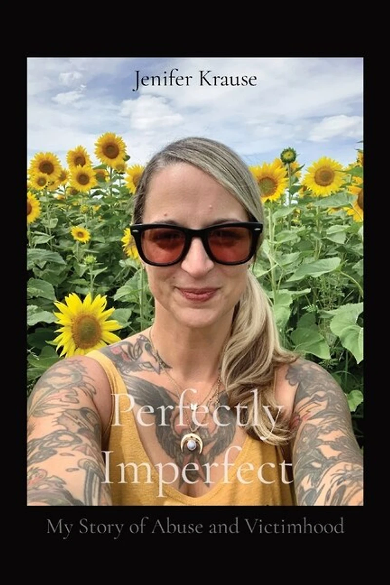 Perfectly Imperfect: My Story of Abuse and Victimhood