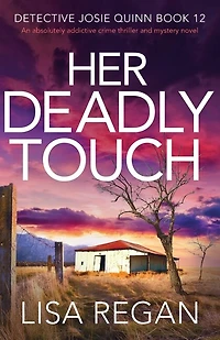 Her Deadly Touch: An Absolutely Addictive Crime Thriller And Mystery Novel