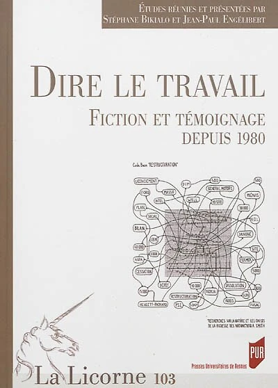 Dire le travail: fiction et témoignage depuis 1980