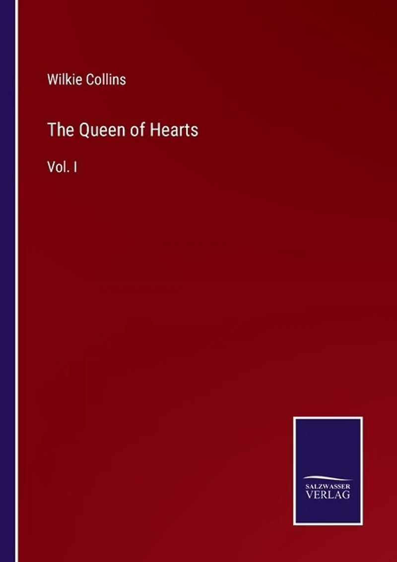 The Queen of Hearts: Vol. I