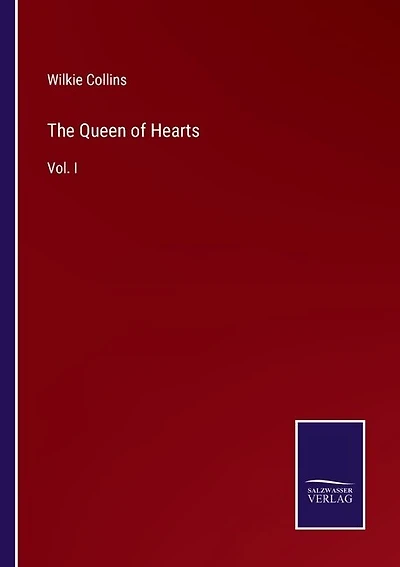 The Queen of Hearts: Vol. I