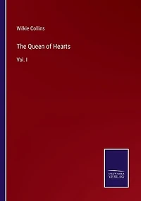 The Queen of Hearts: Vol. I