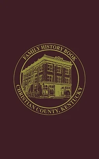 Christian Co, Ky: Family History Book, Vol 2
