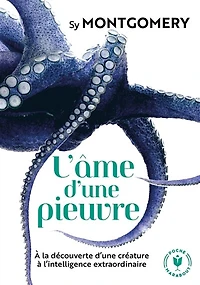 L' âme d'une pieuvre: à la découverte d'une créature à l'intelligence extraordinaire
