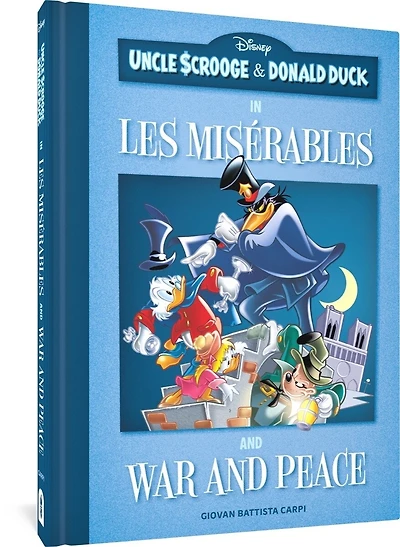 Uncle Scrooge and Donald Duck in Les Mis rables and War and Peace