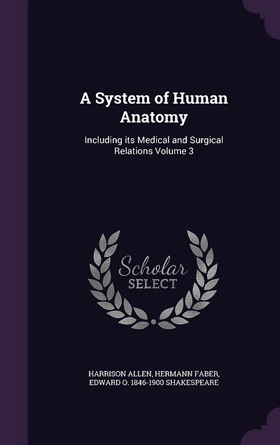 A System of Human Anatomy: Including Its Medical and Surgical Relations; Volume 1