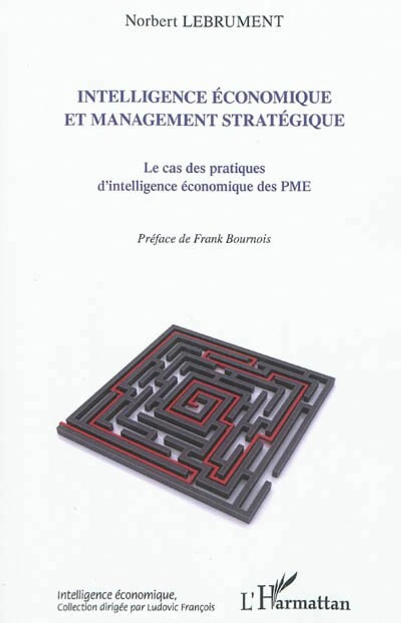 Intelligence économique et management stratégique - le cas d