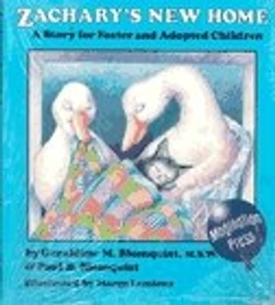 Zachary's New Home: A Story For Foster & Adopted Children