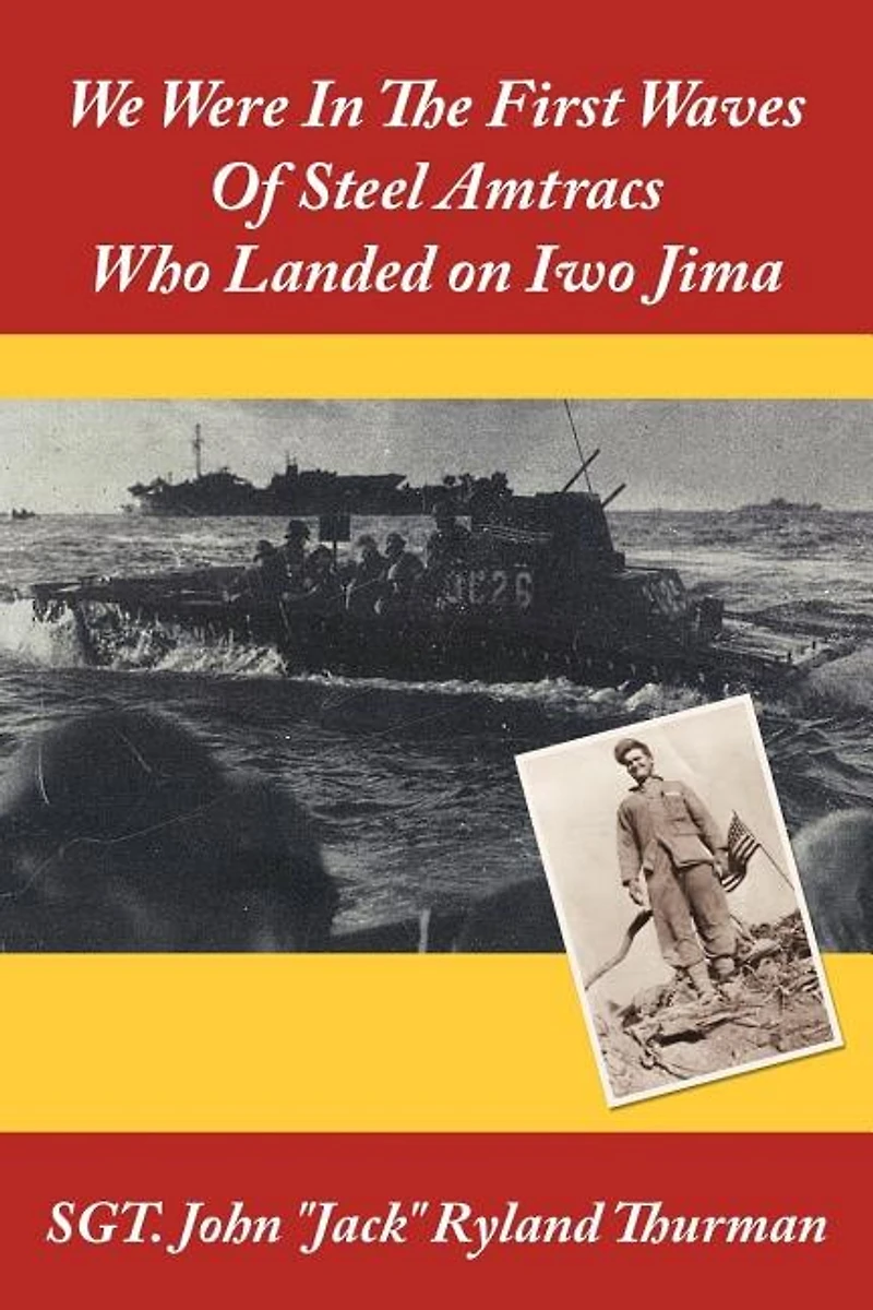 We Were The First Waves Of Steel Amtracs Who Landed on Iwo Jima