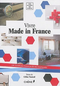 Vivre made in France: un tour de France en 80 marques