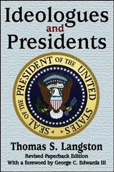 Ideologues and Presidents