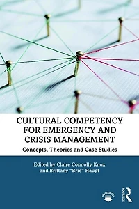 Cultural Competency for Emergency and Crisis Management: Concepts, Theories Case Studies