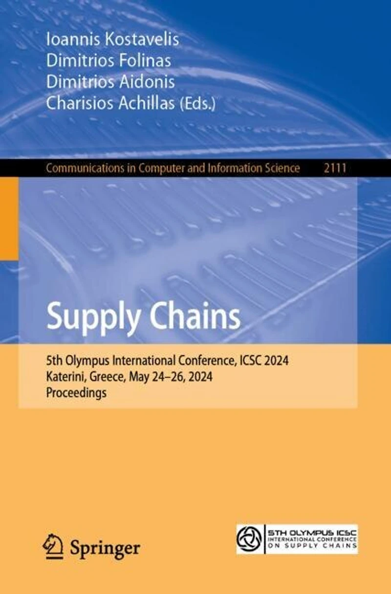 Supply Chains: 5th Olympus International Conference, ICSC 2024, Katerini, Greece, May 24-26, Proceedings, Part II
