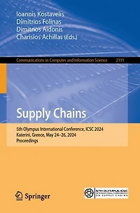Supply Chains: 5th Olympus International Conference, ICSC 2024, Katerini, Greece, May 24-26, Proceedings, Part II