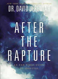 After the Rapture: An End Times Guide to Survival