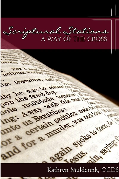Scriptural Stations - a Way of the Cross