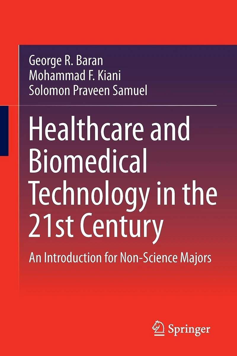 Healthcare and Biomedical Technology the 21st Century: An Introduction for Non-Science Majors