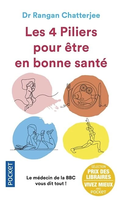 Les 4 piliers pour être en bonne santé: le nouvel art de guérir