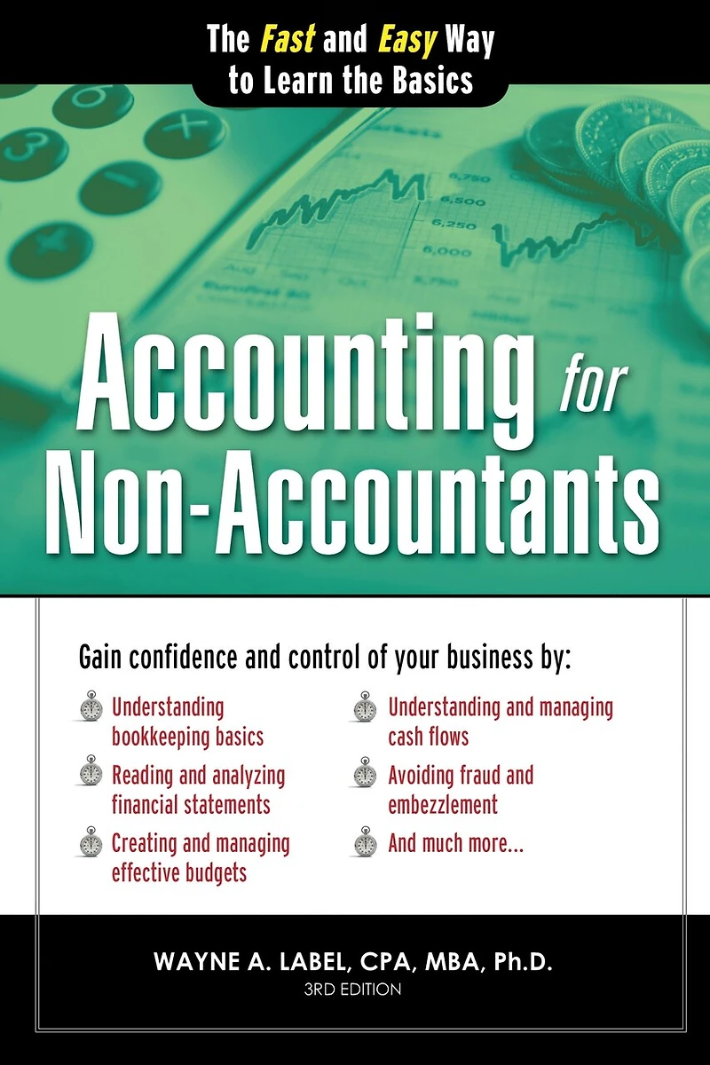 Accounting For Non-accountants: the Fast and Easy Way to Learn Basics