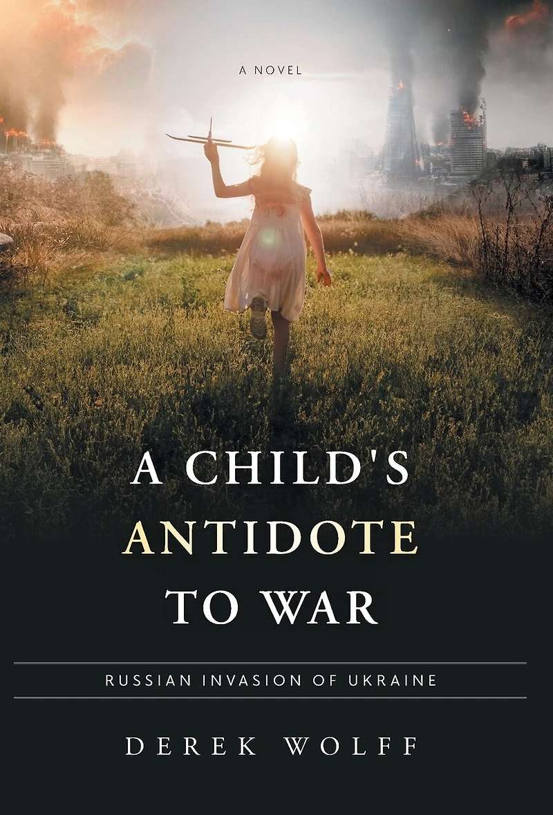 A Child's Antidote to War: Russian Invasion of Ukraine