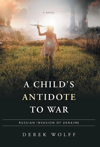 A Child's Antidote to War: Russian Invasion of Ukraine