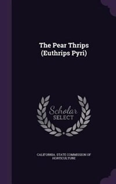 The Pear Thrips (Euthrips Pyri)