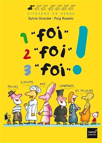 1 foi, 2 foi, 3 foi !: petites histoires pour comprendre les religions