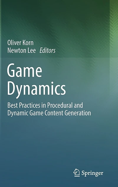 Game Dynamics: Best Practices Procedural And Dynamic Content Generation