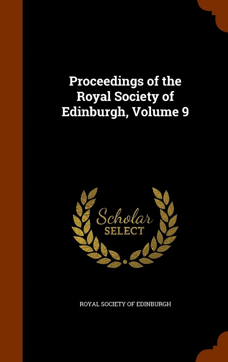 Proceedings Of The Royal Society Edinburgh, Volume 9
