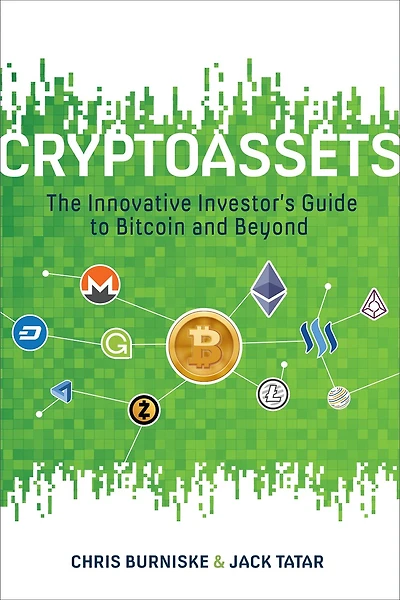 Cryptoassets: The Innovative Investor's Guide to Bitcoin and Beyond