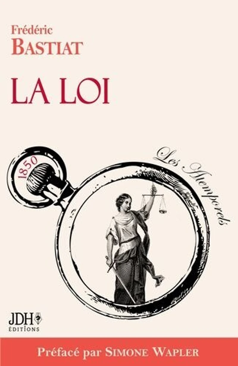 La Loi, préfacé par Simone Wapler: Nouvelle édition