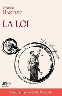 La Loi, préfacé par Simone Wapler: Nouvelle édition