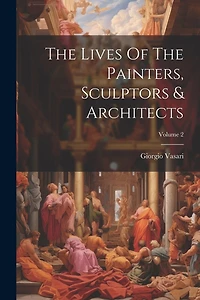 The Lives Of The Painters
