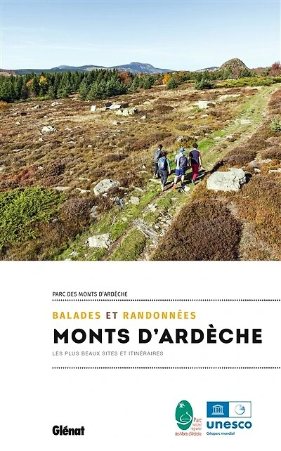 Balades et randonnées : monts d'Ardèche : les plus beaux sites et itinéraires, Parc des monts d'Ardèche: monts d'Ardèche
