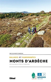 Balades et randonnées : monts d'Ardèche : les plus beaux sites et itinéraires, Parc des monts d'Ardèche: monts d'Ardèche