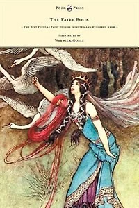 The Fairy Book: Best Popular Stories Selected and Rendered Anew