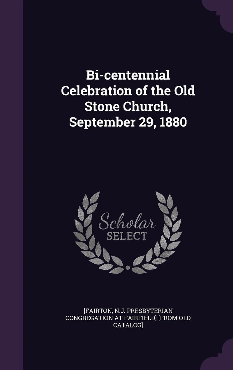 Bi-centennial Celebration of the Old Stone Church, September 29, 1880