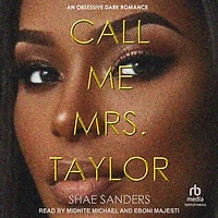 Call Me Mrs. Taylor: An Obsessive Dark Romance