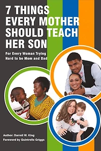 7 Things Every Mother Should Teach Her Son: For Every Woman Trying Hard To Be Mom And Dad