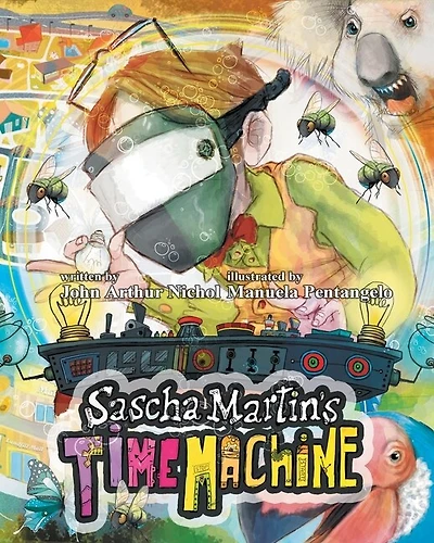 Sascha Martin's Time Machine: A Kids' Scifi Adventure That Will Have You in Stitches. It's Funny, Too