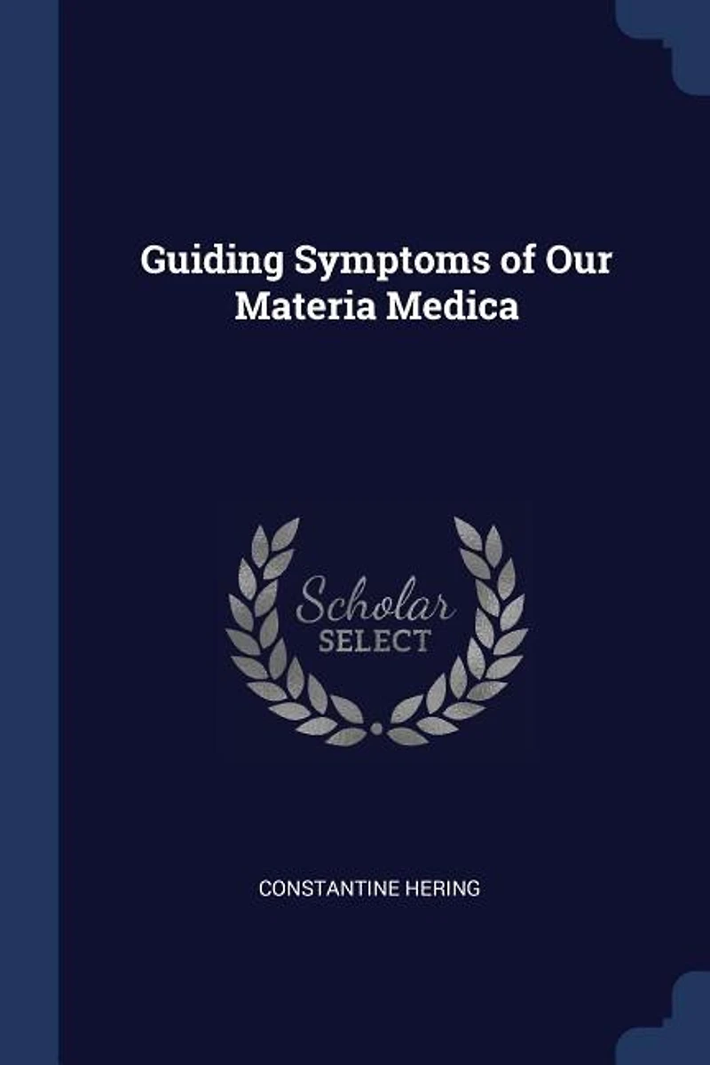 Guiding Symptoms of Our Materia Medica