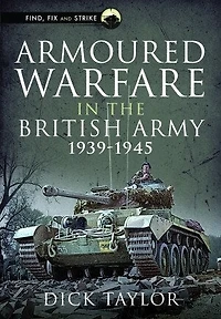 Armoured Warfare the British Army 1939-1945