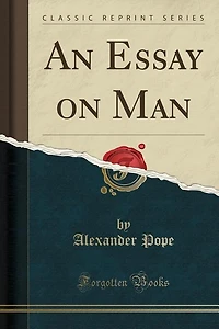 An Essay on Man (Classic Reprint)